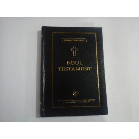   (BIBLIA  COMENTATA)  - NOUL  TESTAMENT (comentat)  -  B.O.R  Bucuresti, 1995    